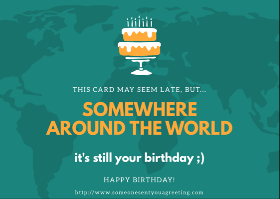 belated birthday ecards someone sent you a greeting birthday ecard
