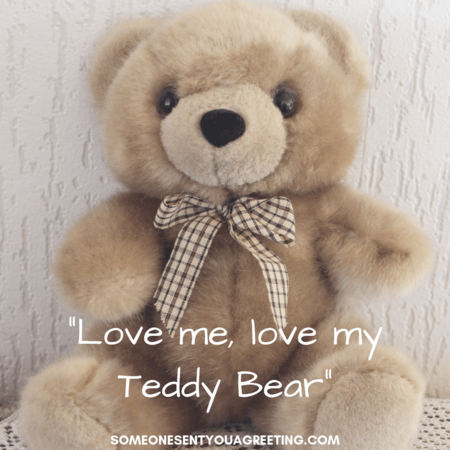47 Teddy Bear Quotes And Images Someone Sent You A Greeting 47 Teddy Bear Quotes And Images Someone Sent You A Greeting