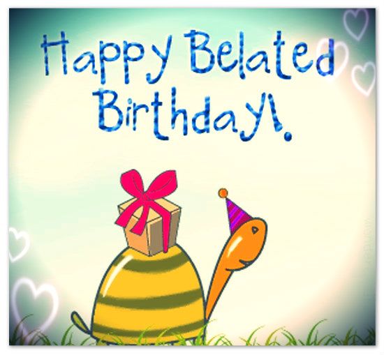 Belated birthday wishes