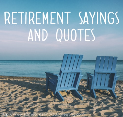 Retirement Sayings and Quotes