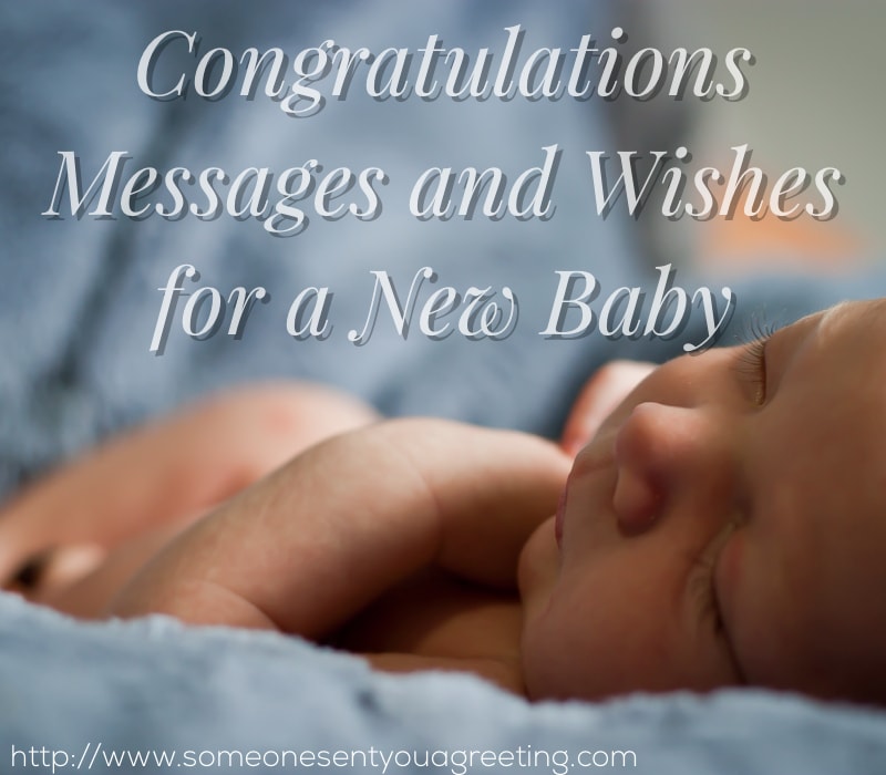 Congratulations Messages And Wishes For A New Baby Someone Sent You A 