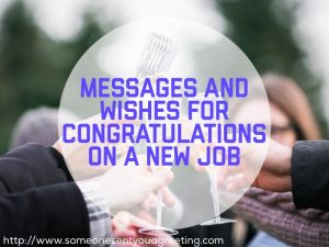 Congratulations on a New Job Messages and Wishes - Someone Sent You A ...