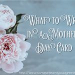 What to Write in a Mother's Day Card