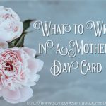 What to Write in a Mother’s Day Card: Examples Messages