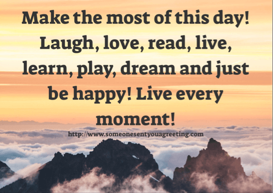 Make the most of Thursday Inspirational Quote