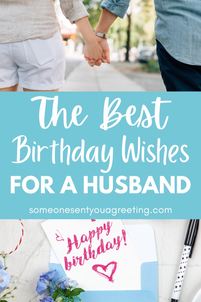 67 Amazing Birthday Wishes For A Husband Someone Sent You A Greeting