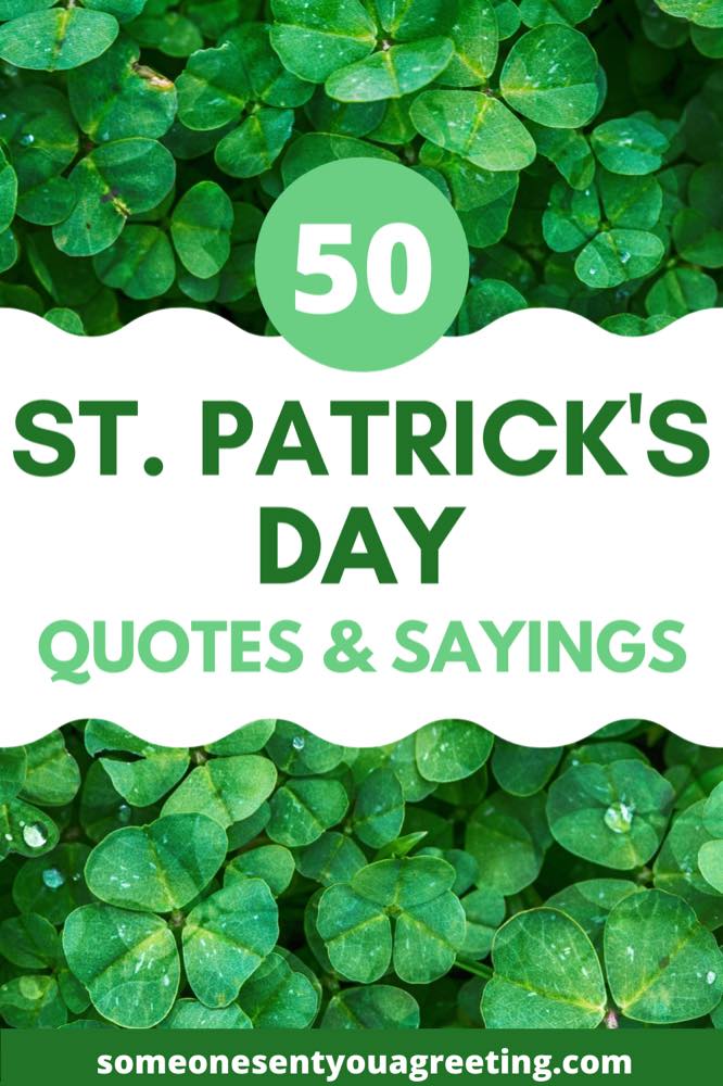 50 St Patrick's Day Quotes and Irish Sayings - Someone Sent You A Greeting 50 St Patrick's Day Quotes and Irish Sayings - Someone Sent You A Greeting