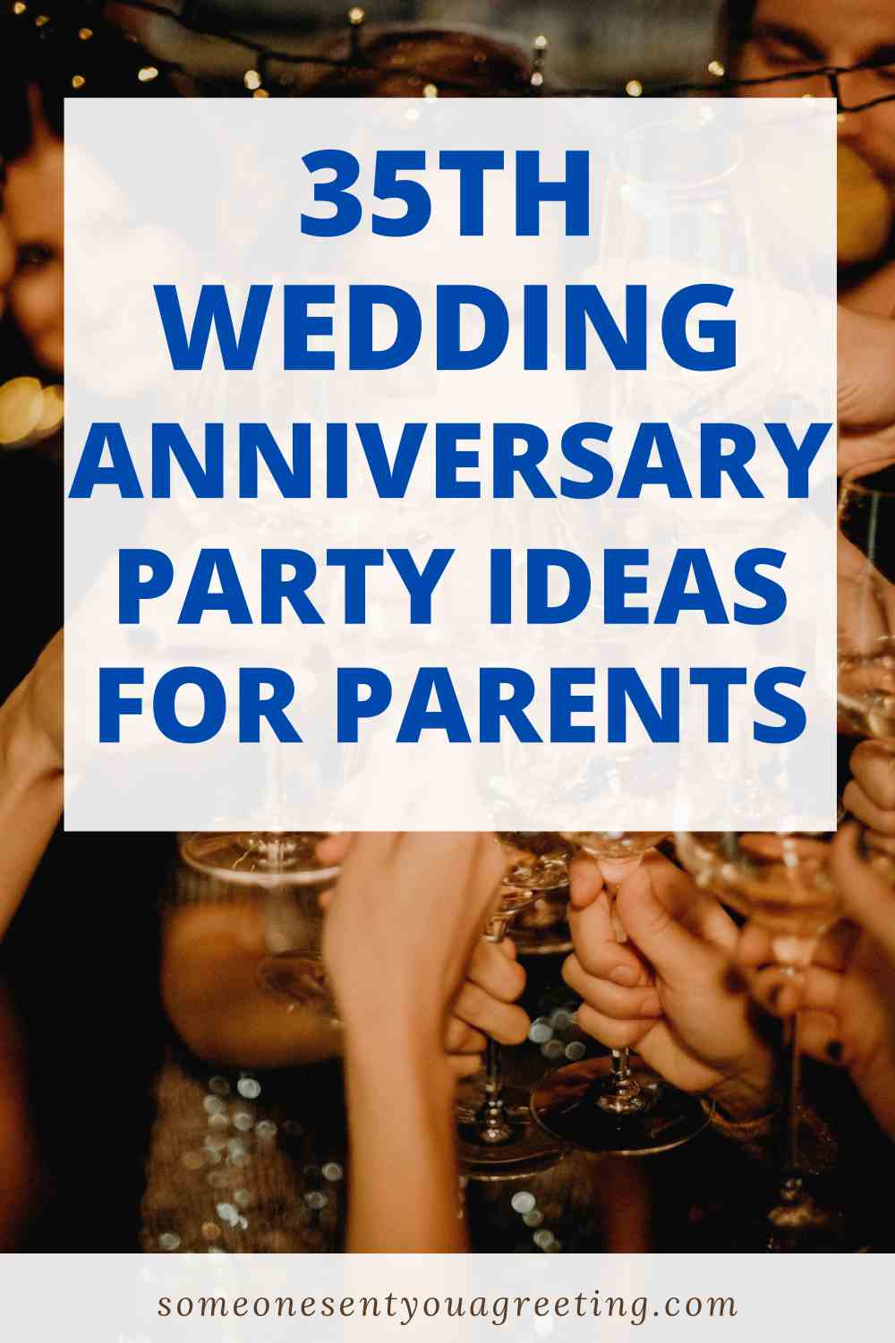 35th wedding anniversary ideas for parents