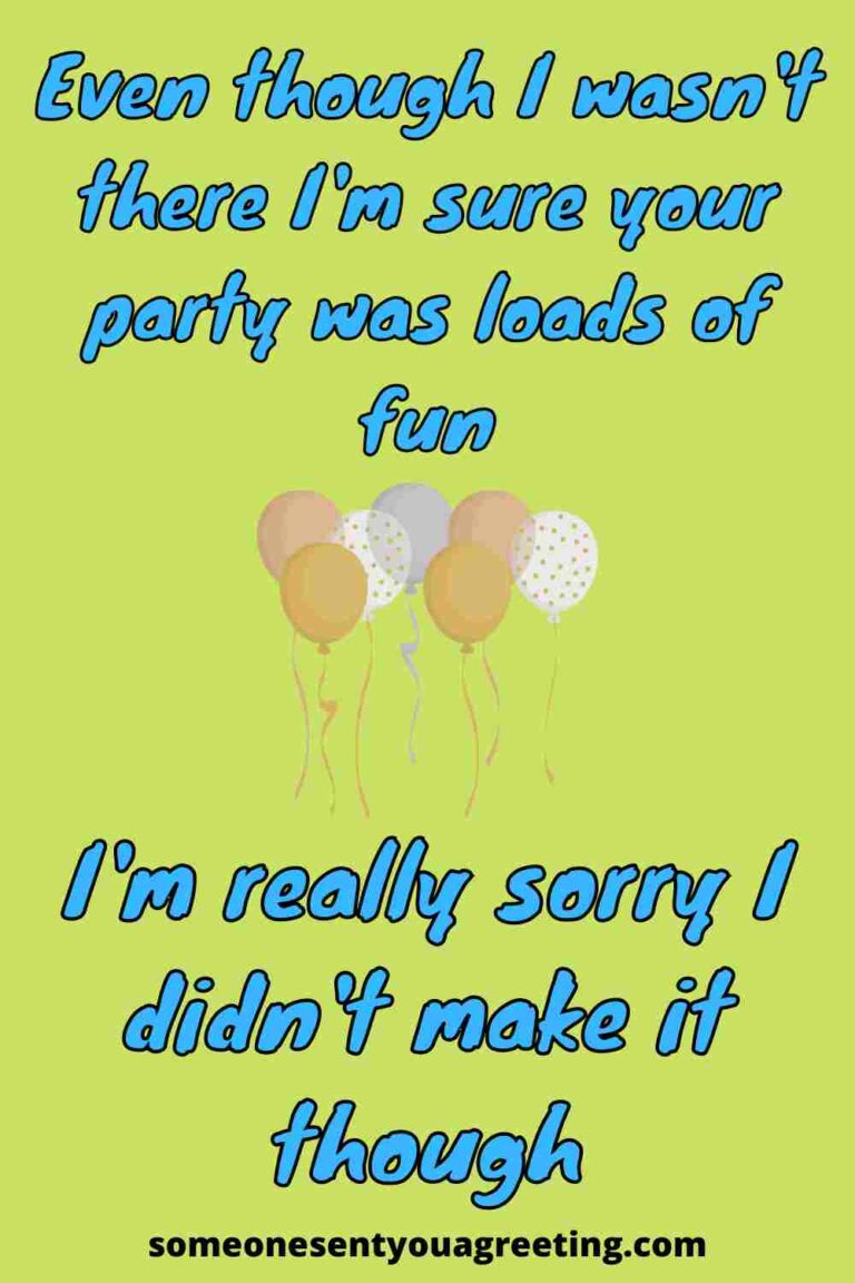 Apology Messages for Not Attending a Birthday Party Someone Sent You