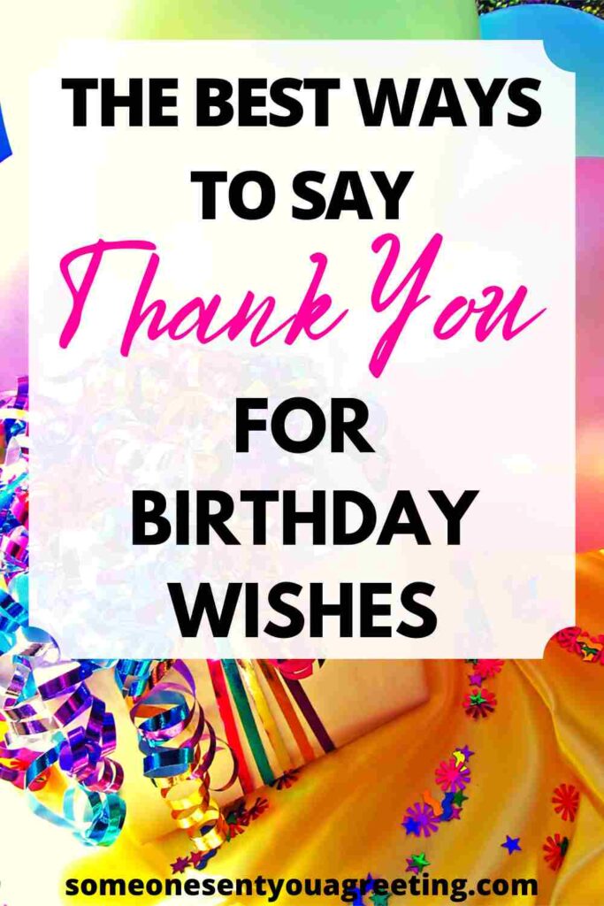 The 41 Best Ways to Say Thank You for Birthday Wishes - Someone Sent ...