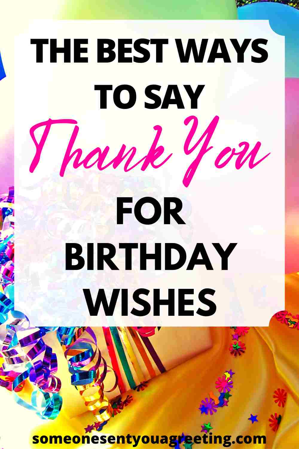 The 41 Best Ways to Say Thank You for Birthday Wishes - Someone Sent You A  Greeting