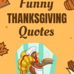 Funny Thanksgiving Quotes to Share with Friends and Family