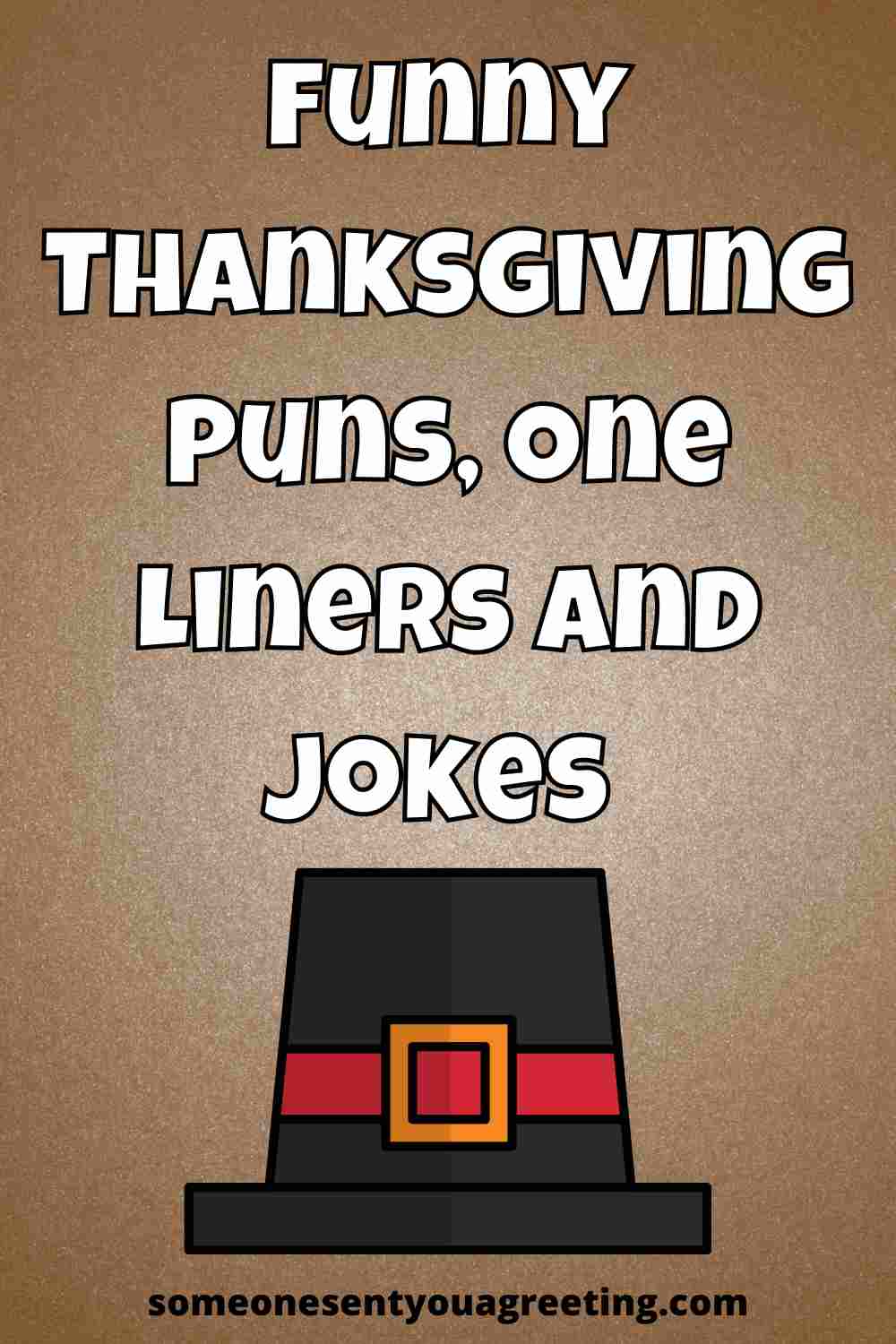 Thanksgiving Puns, One Liners and Jokes - Someone Sent You A Greeting