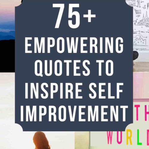 75+ Empowering Quotes to Inspire Self Improvement