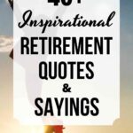 Inspirational retirement quotes and sayings