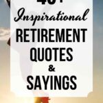 40+ Inspirational Retirement Quotes and Sayings