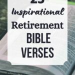 25 Inspirational Retirement Bible Verses