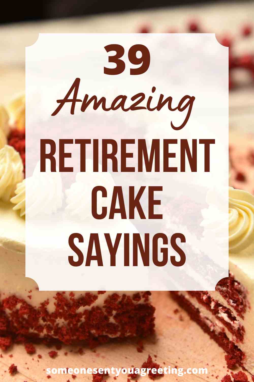 39 Amazing Retirement Cake Sayings - Someone Sent You A Greeting