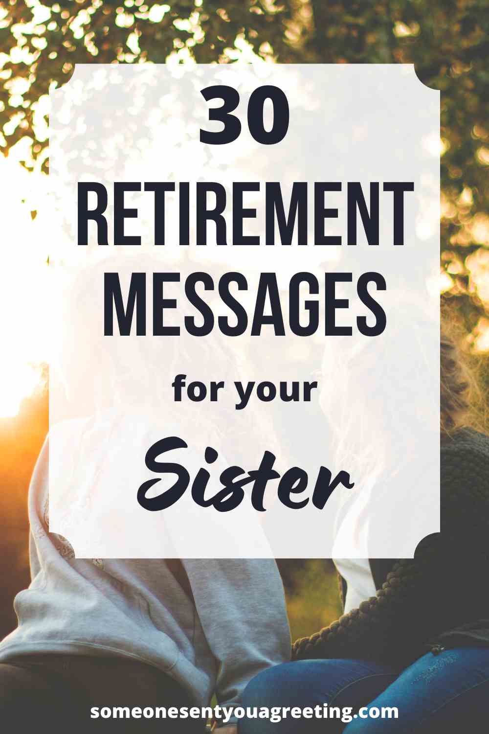 Retirement messages for sister