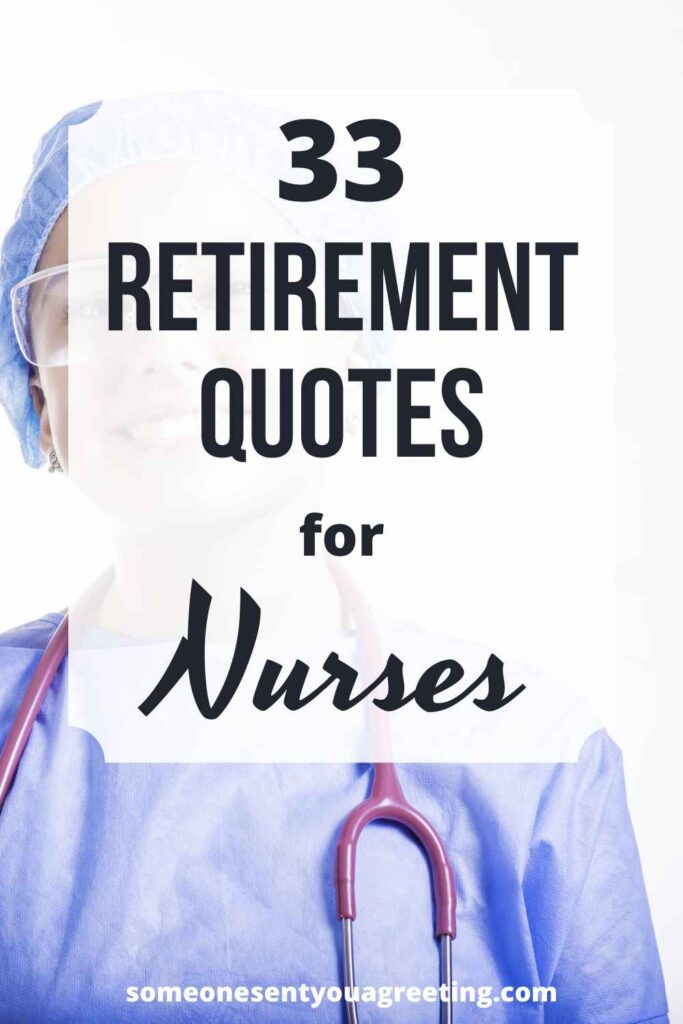33 Retirement Quotes for Nurses Someone Sent You A Greeting