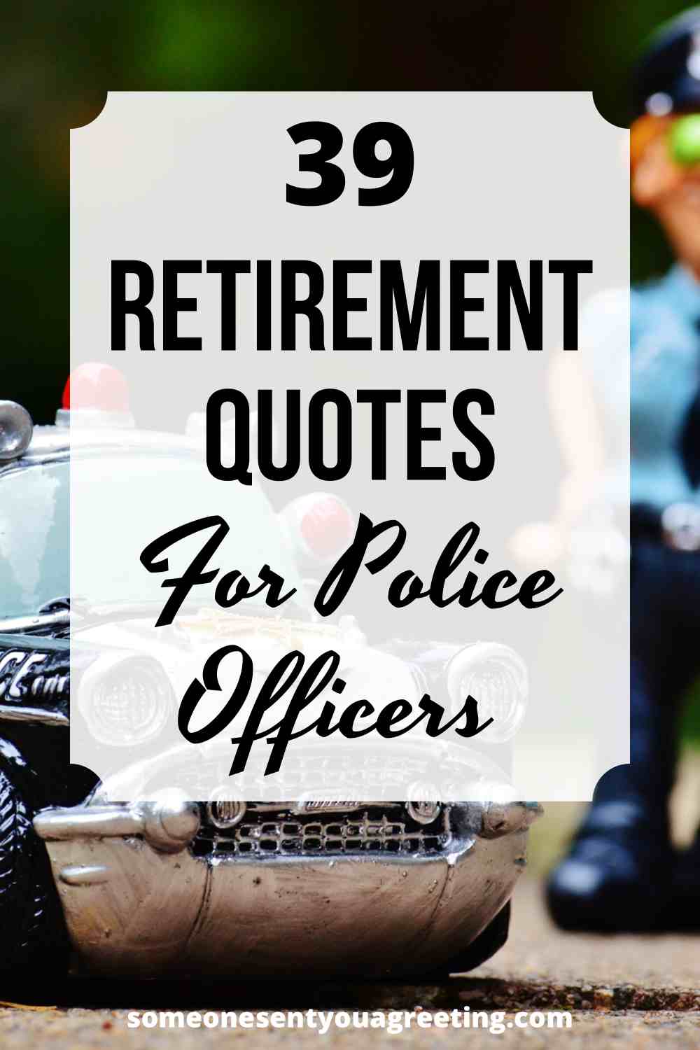 Retirement quotes for police officers