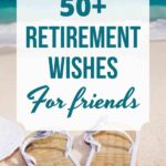 50+ Heartfelt Retirement Wishes for Friends