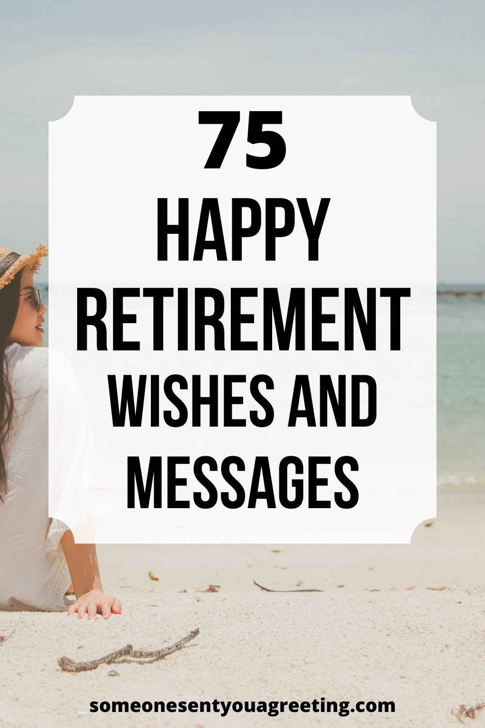75 Happy Retirement Wishes and Messages - Someone Sent You A Greeting