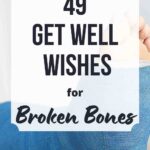 get well wishes for broken bones