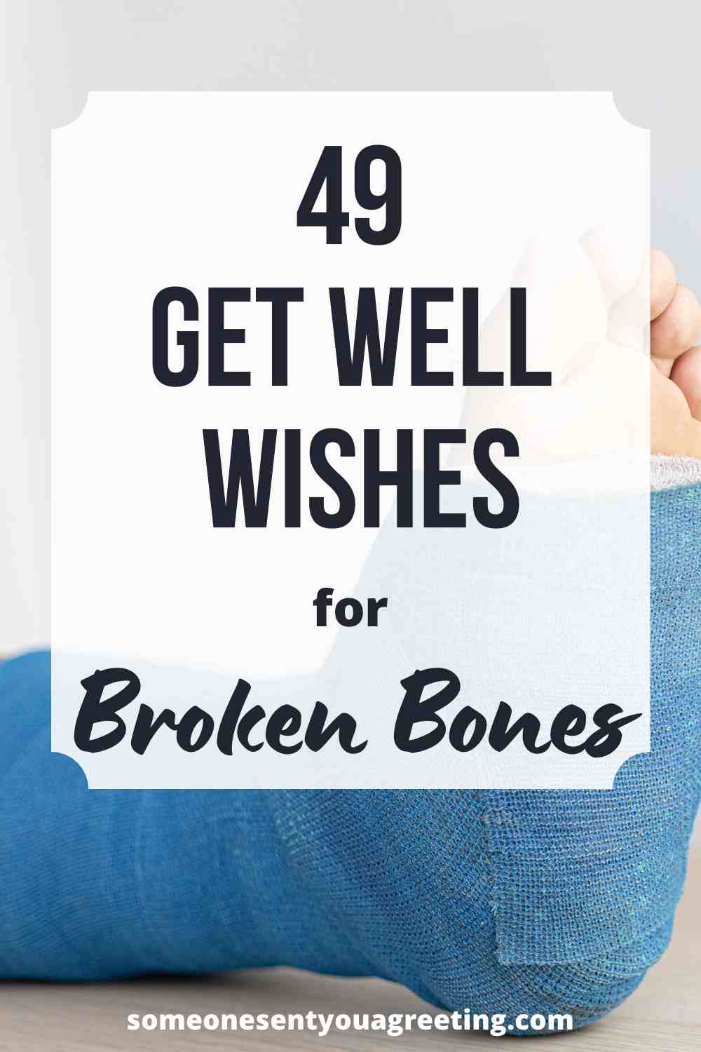 get well wishes for broken bones