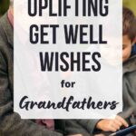 Uplifting Get Well Messages for Grandfathers