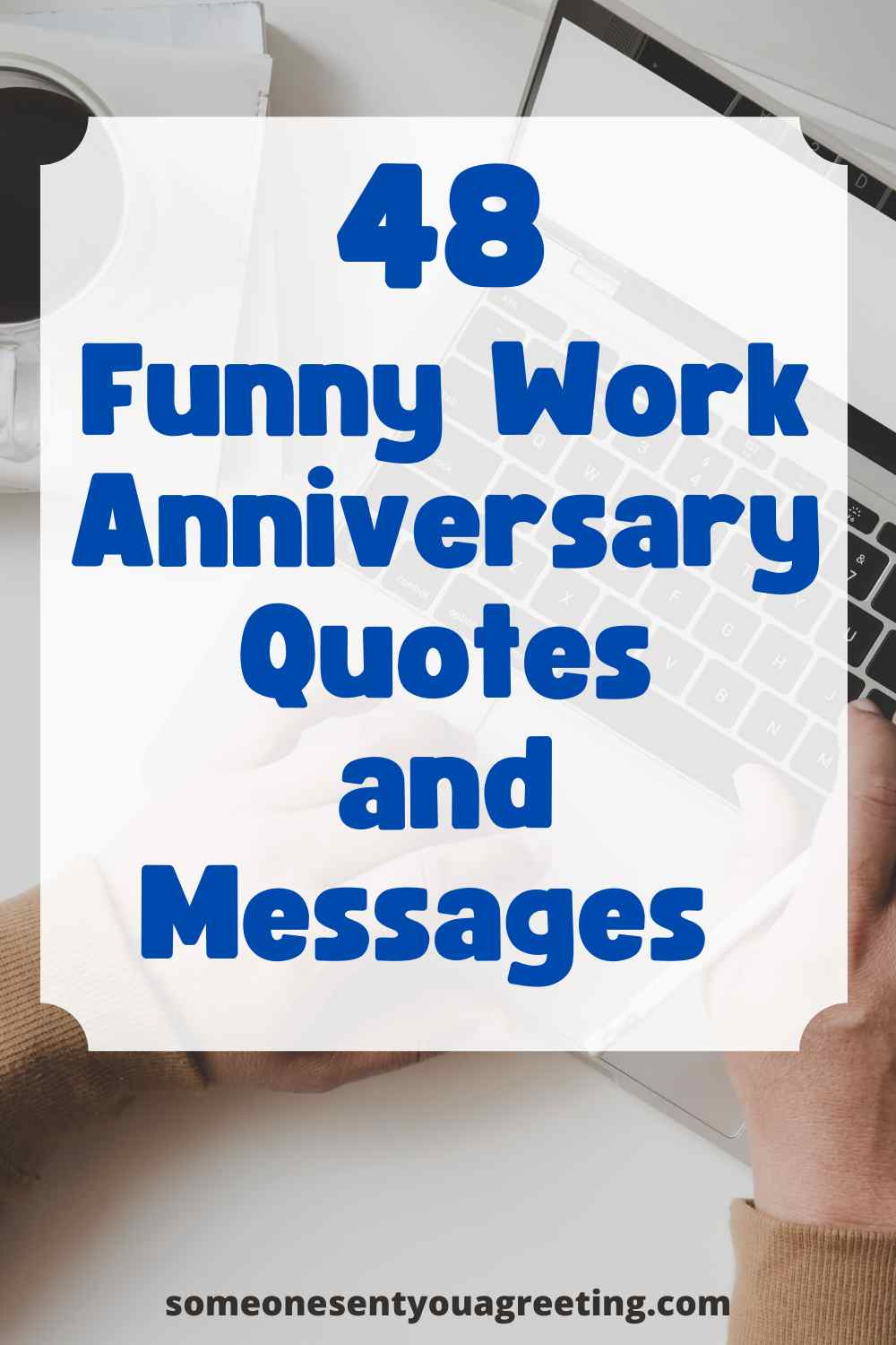 48 Funny Work Anniversary Quotes And Messages - Someone Sent You A Greeting