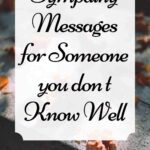Sympathy Messages for Someone you Don’t Know Well