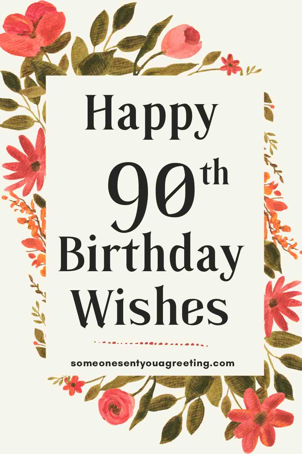 Happy 90th Birthday: 57 Wishes, Messages & Poems