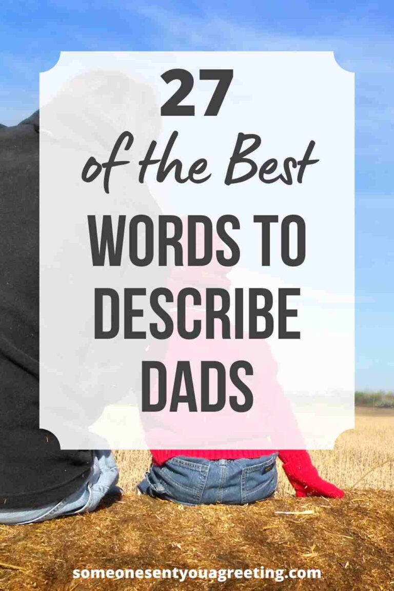 27 of the Best Words to Describe Dads Someone Sent You A Greeting