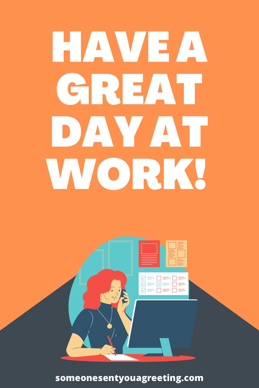 47 Have A Great Day At Work Messages - Someone Sent You A Greeting