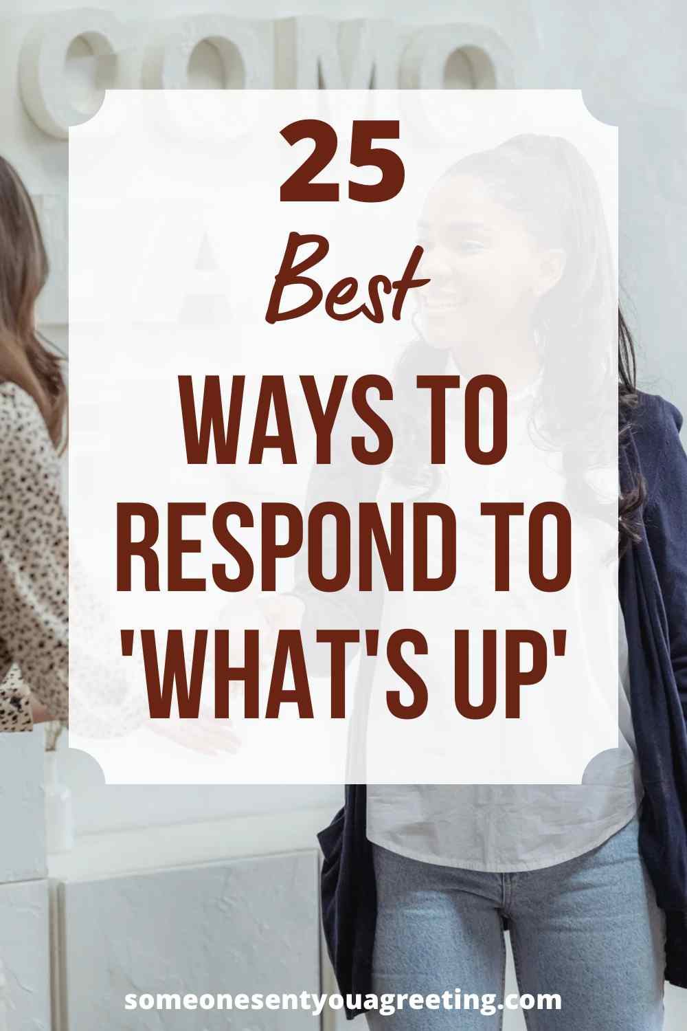 25 Best Ways to Respond to What's Up - Someone Sent You A Greeting