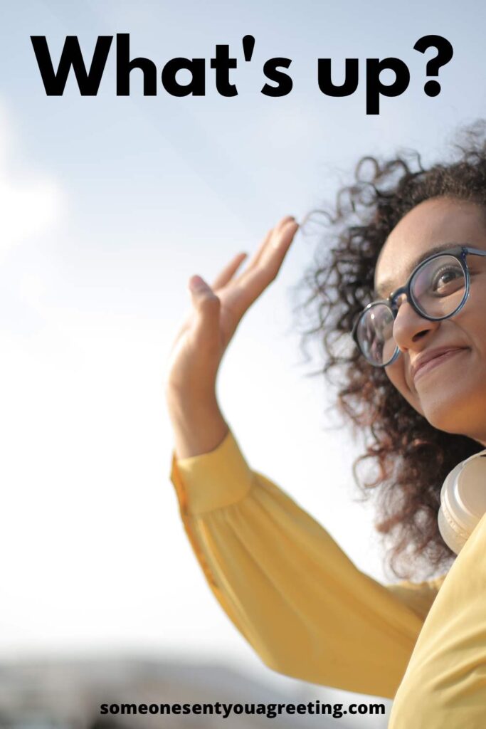 25 Best Ways to Respond to What's Up Someone Sent You A Greeting