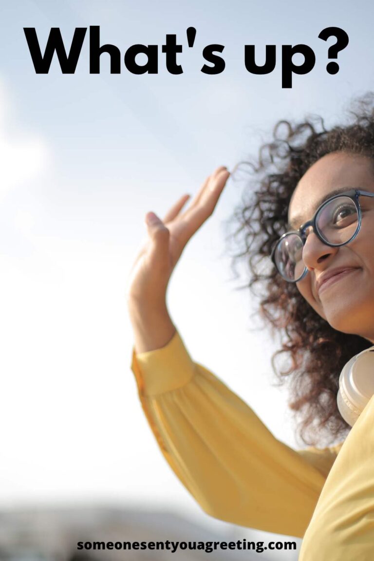 25 Best Ways to Respond to What's Up Someone Sent You A Greeting