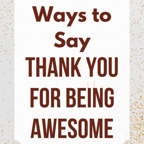55+ Ways to Say ‘Thank You for Being Awesome’