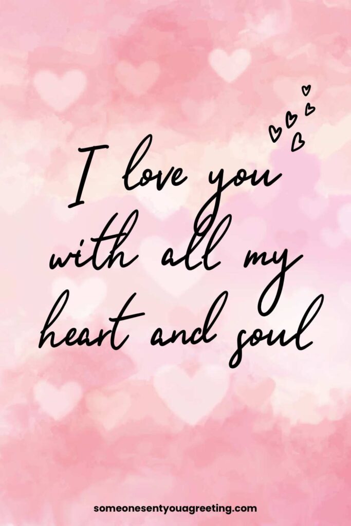 I Love You With All My Heart & Soul Messages and Quotes - Someone Sent ...