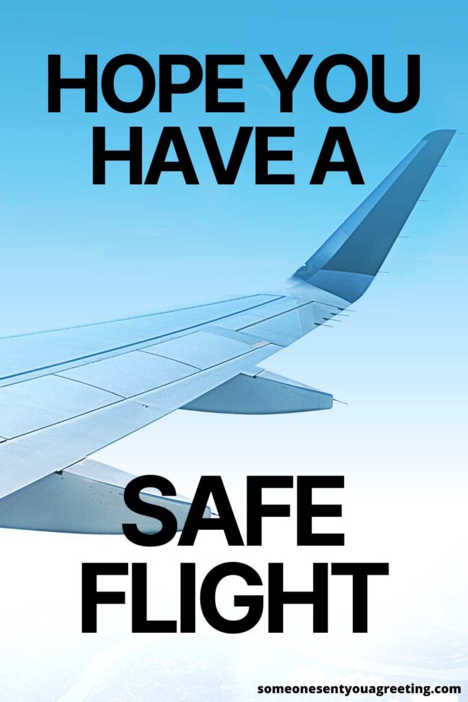 75+ Have a Safe Flight Messages and Alternatives Someone Sent You A