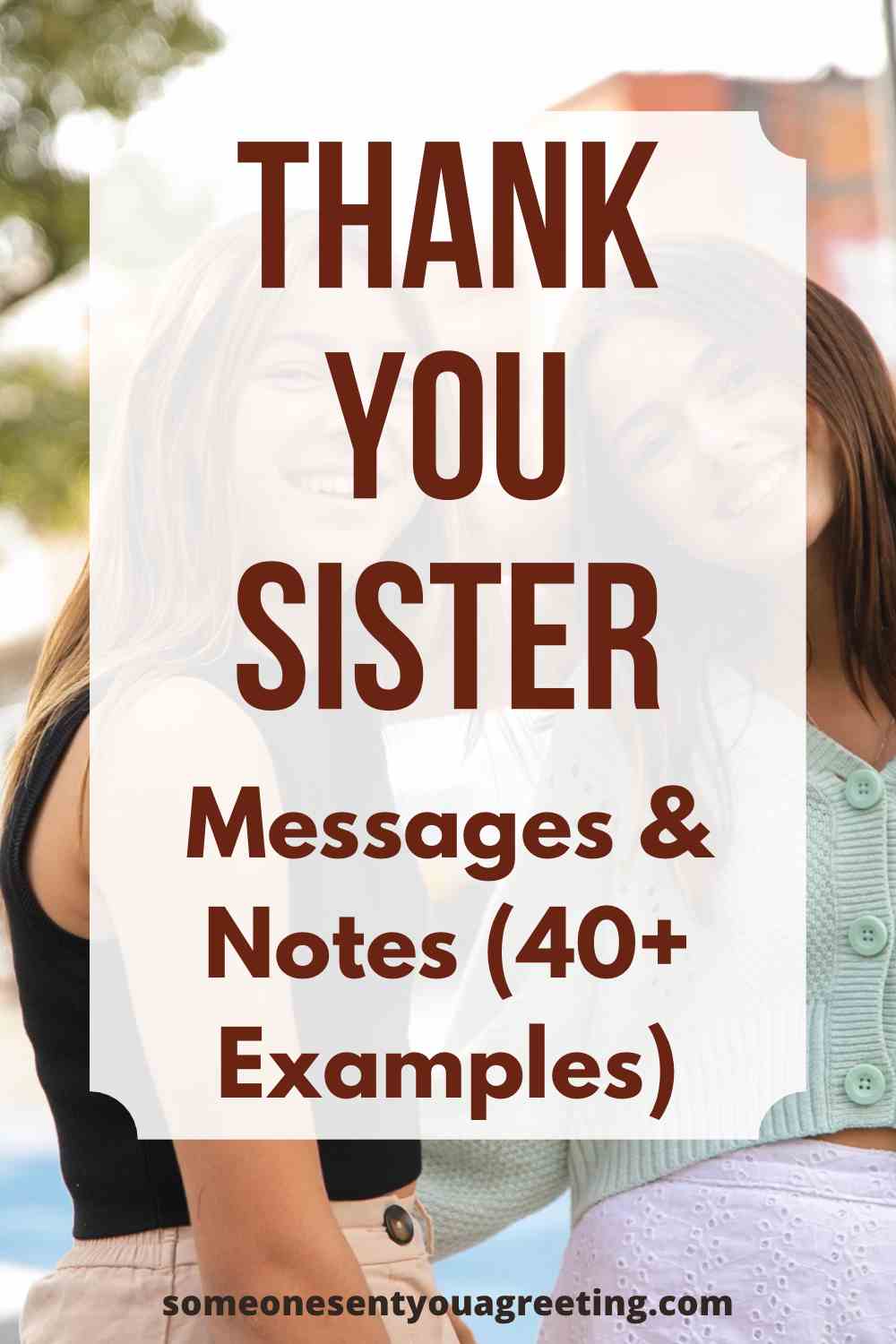 Thank You Sister Messages and Notes (40+ Examples) - Someone Sent ...