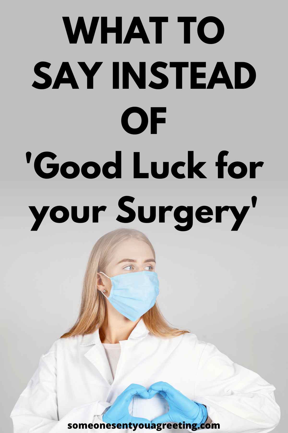 what to say instead of good luck for your surgery