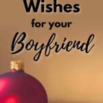 40+ Christmas Wishes for your Boyfriend (Romantic, Funny and More)
