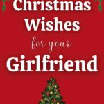 40+ Christmas Wishes for your Girlfriend (Short, Sweet & Funny)