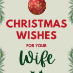 40+ Sweet Christmas Wishes for your Wife