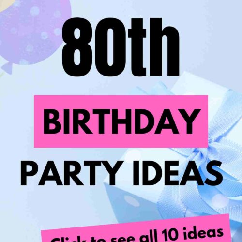 10+ Awesome 80th Birthday Party Ideas