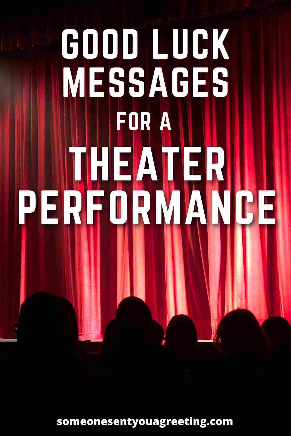 good luck messages for a theater performance