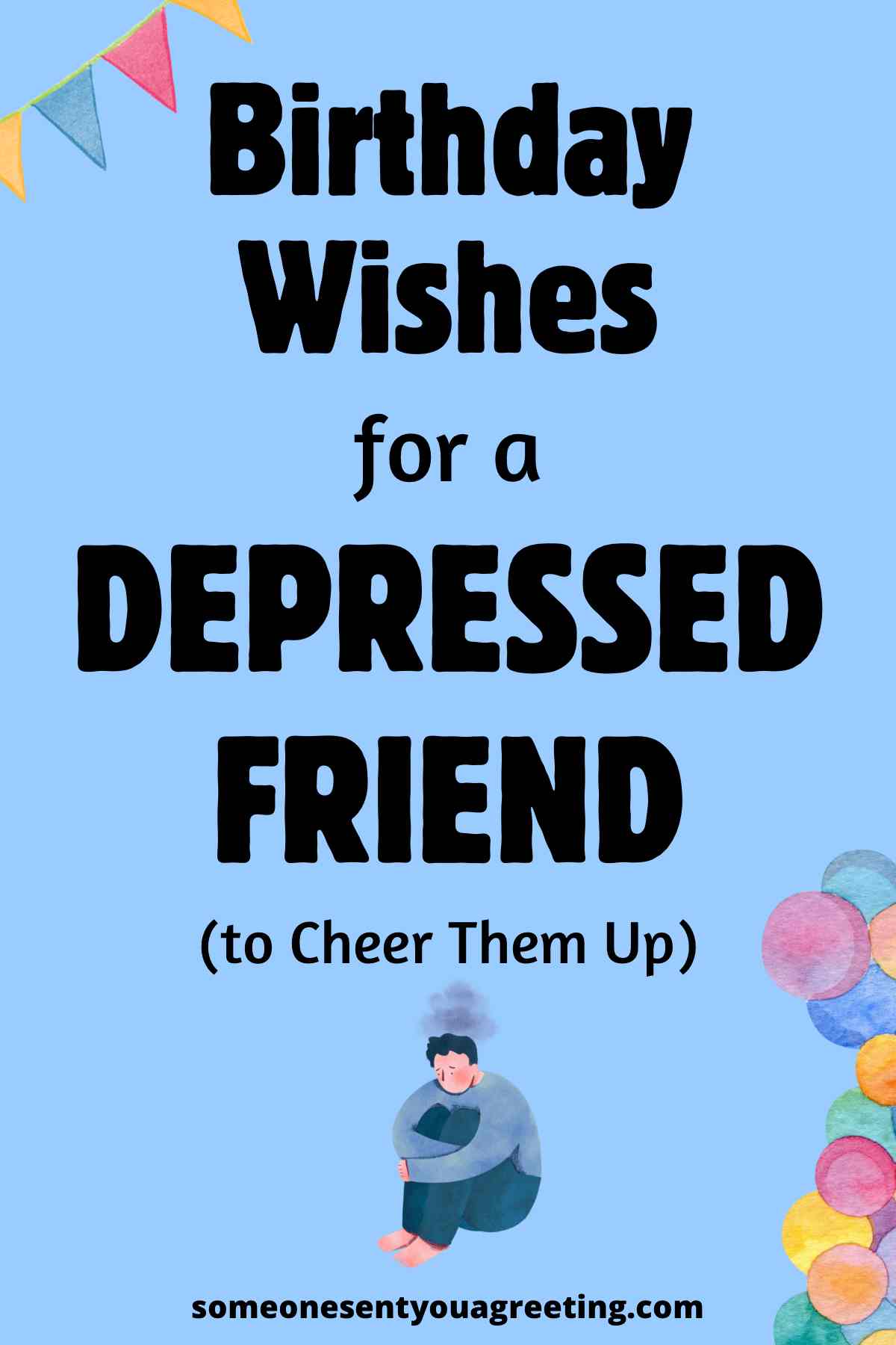 birthday wishes for a depressed friend