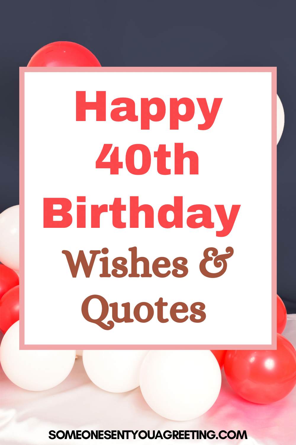 40th birthday wishes messages and quotes
